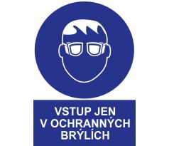 Samostatná značka - Vstup jen v ochranných brýlích