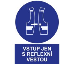 Samostatná značka - Vstup jen s reflexní vestou