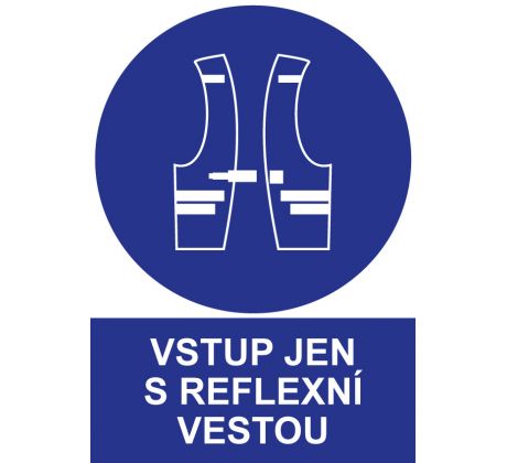 Samostatná značka - Vstup jen s reflexní vestou