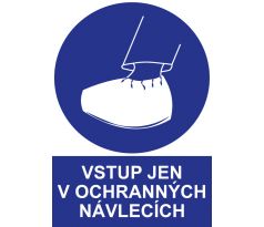 Samostatná značka - Vstup jen v ochranných návlecích