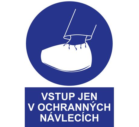 Samostatná značka - Vstup jen v ochranných návlecích