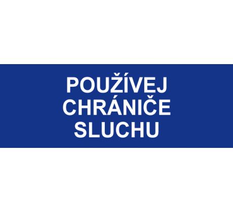 Samostatná textová značka - Používej chrániče sluchu