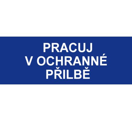 Samostatná textová značka - Pracuj v ochranné přilbě