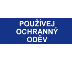 Samostatná textová značka - Používej ochranný oděv