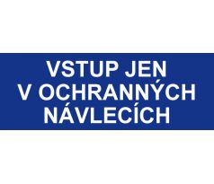 Samostatná textová značka - Vstup jen v ochranných návlecích