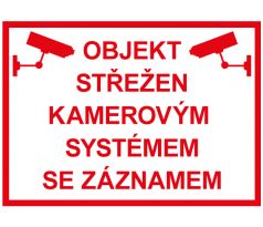 Samostatná značka - Objekt střežen kamerovým systémem se záznamem