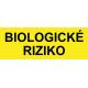 Samostatná textová značka - Biologické riziko