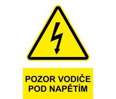 Samostatná značka - Pozor - Vodiče pod napětím