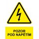 Samostatná značka - Pozor - Pod napětím