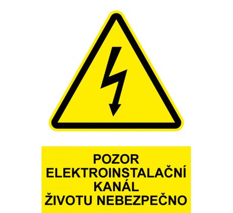 Samostatná značka - Pozor - Elektroinstalační kanál - Životu nebezpečno