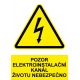Samostatná značka - Pozor - Elektroinstalační kanál - Životu nebezpečno