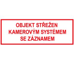 Samostatná textová značka - Objekt střežen kamerovým systémem se záznamem