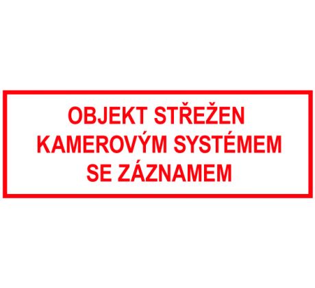 Samostatná textová značka - Objekt střežen kamerovým systémem se záznamem