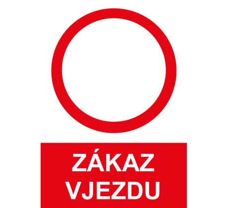 Samostatná značka - Zákaz vjezdu