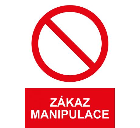 Samostatná značka - Zákaz manipulace