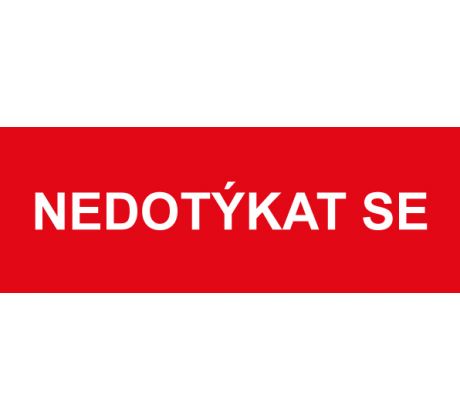 Samostatná textová značka - Nedotýkat se