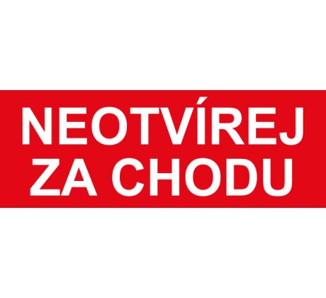 Samostatná textová značka - Neotvírej za chodu