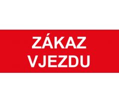 Samostatná textová značka - Zákaz vjezdu