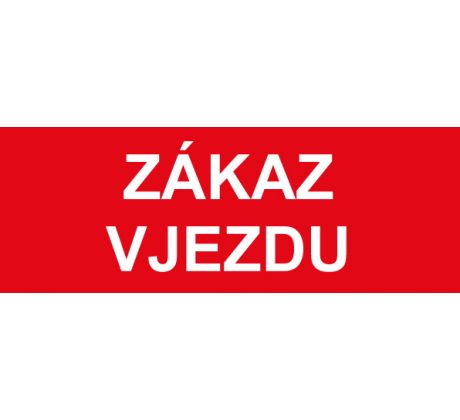 Samostatná textová značka - Zákaz vjezdu