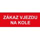 Samostatná textová značka - Zákaz vjezdu na kole