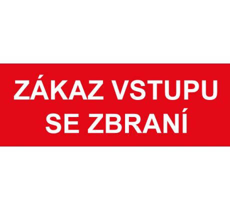 Samostatná textová značka - Zákaz vstupu se zbraní