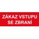 Samostatná textová značka - Zákaz vstupu se zbraní